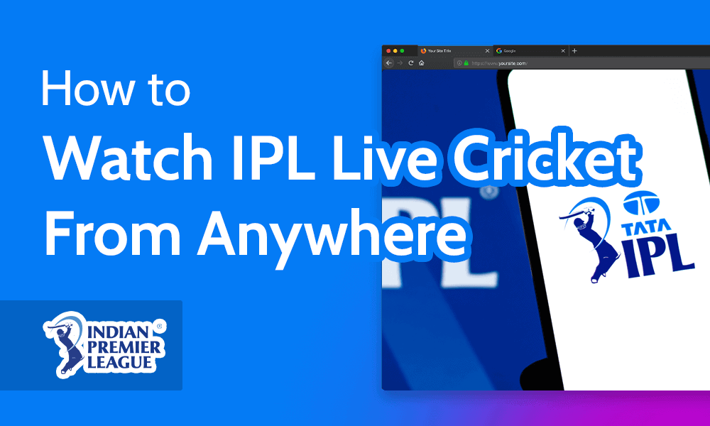 Watch IPL 2025 Live for Free from anywhere